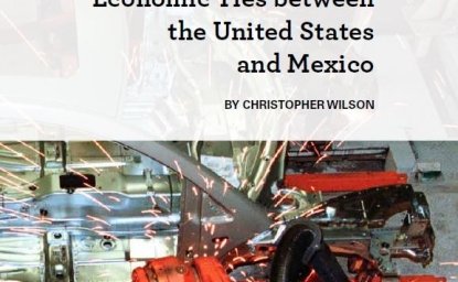 Final Report | Growing Together: Economic Ties between the United States and Mexico